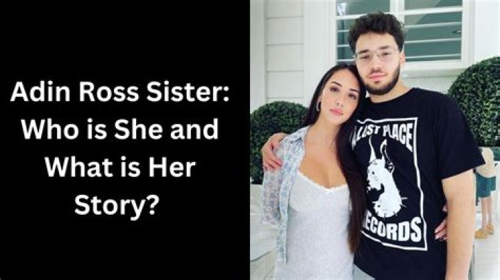 The Untold Truth Of Adin Ross's Sister | Uncover Their Bond